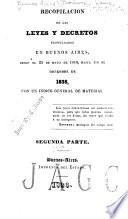 Recopilación de las leyes y decretos promulgados en Buenos Aires, desde el 25 de mayo de 1810, hasta fin de diciembre de [1840] con un indice general de materias