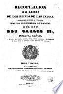 Recopilacion de leyes de los reinos de las indias mandadas imprimir y publicar por la magestad catolica del rey Don Carlos II nuestro senor