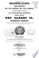 Recopilación de Leyes de los Reynos de las Indias, mandadas imprimir y publicar por...Carlos II...
