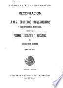 Recopilación de leyes, decretos, bandos, reglamentos, circulares y providencias de los supremos poderes y otras autoridades de la Republica Mexicana