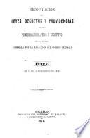 Recopilacion de leyes, decretos y providencias de los poderes legislativo y ejecutivo de la Union ...