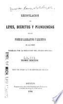 Recopilacion de leyes, decretos y providencias de los poderes legislativo y ejecutivo de la union