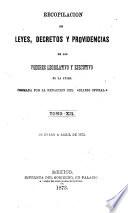 Recopilacion de leyes, decretos y providencias de los poderes legislativo y ejecutivo de la Union ...