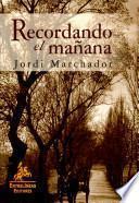 Recordando el mañana