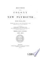 Records of the Colony of New Plymouth, in New England: Miscellaneous records [including Births, marriages, deaths and burials; Treasury accounts, and Lists of freemen and others] 1633-1689