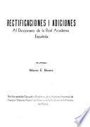 Rectificaciones i adiciones al Diccionario de la Real Academia Española