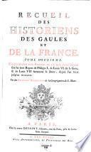 Recueil des historiens des Gaules et de la France. Par Martin Bouquet