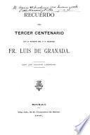 Recuerdo del tercer centenario de la muerte del V. P. maestro Fr. Luis de Granada
