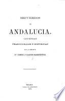 Recuerdos de Andalucia. Leyendas tradicionales é históricas [in verse].