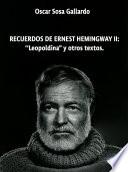 Recuerdos de Ernest de Hemingway II: Leopoldina y otros textos