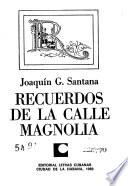 Recuerdos de la calle Magnolia
