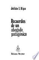 Recuerdos de un abogado patagónico