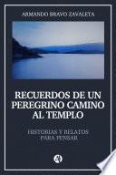 Recuerdos de un peregrino camino al templo