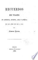 Recuerdos de viajes en America, Europa, Asia y Africa en los años de 1865 a 1867