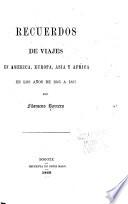 Recuerdos de viajes en America, Europa, Asia y Africa en los años de 1865 a 1867