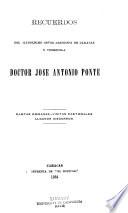Recuerdos del ilustrísimo señor arzobispo de Caracas y Venezuela, doctor José Antonio Ponte
