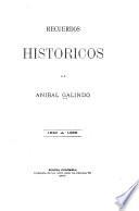 Recuerdos históricos de Aníbal Galindo, 1840 a 1895