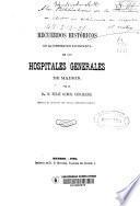 Recuerdos históricos de la corporación facultativa de los hospitales generales de Madrid