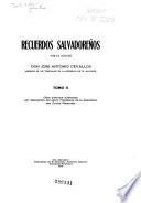 Recuerdos salvadoreños; obra histórica y de fantasía