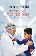 Recuerdos y confesiones de cincuenta años de pediatría