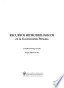 Recursos hidrobiológicos en la gastronomía peruana