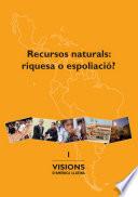 Recursos naturals, riquesa o espoliació?
