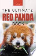 Red Pandas The Ultimate Book