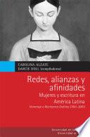 Redes, alianzas y afinidades mujeres y escritura en América Latina