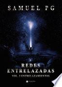 Redes entrelazadas, vol. 2. Entrelazamientos