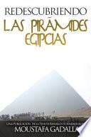 Redescubriendo Las Pirámides Egipcias
