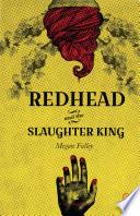 Redhead and the Slaughter King