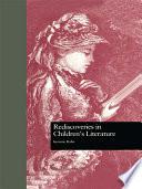 Rediscoveries in Children's Literature