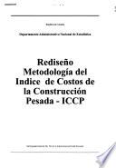 Rediseño metodología del índice de costos de la construcción pesada - ICCP