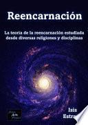 Reencarnación: la teoría de la reencarnación estudiada desde diversas religiones y disciplinas