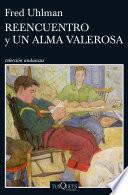 Reencuentro y Un alma valerosa