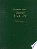 Reference Guide to Short Fiction