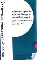 Reflections Upon the Life and Thought of Sören Kierkegaard