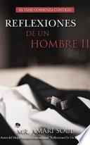 Reflexiones de Un Hombre II