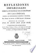Reflexîones imparciales sobre la humanidad de los Españoles en las Indias, contra los pretendidos filśofos y políticos