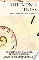 Reflexiones lentas para un mundo con prisas
