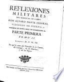 Reflexiones militares del mariscal de campo don Alvaro Navia Ossorio, vizconde de Puerto ...