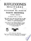 Reflexiones militares del mariscal de campo don Alvaro Navia Ossorio, vizconde de Puerto ... Tomo primero [-X]