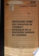 Reflexiones sobre los conceptos de calidad y excelencia de la educación superior en Colombia