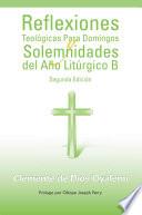 Reflexiones Teológicas para Domingos y Solemnidades del Año Litúrgico B