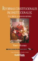 Reformas constitucionales inconstitucionales: Los límites al poder de reforma