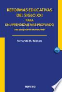 Reformas educativas del siglo XXI para un aprendizaje más profundo