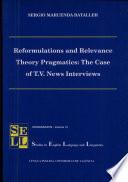 Reformulations and Relevance Theory Pragmatics: The Case of T.V. News Interviews