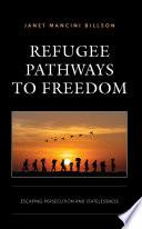 Refugee Pathways to Freedom