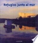 Refugios junto al mar
