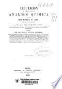 Refutación de la memoria intitulada análisis química de las aguas minerales de Alceda